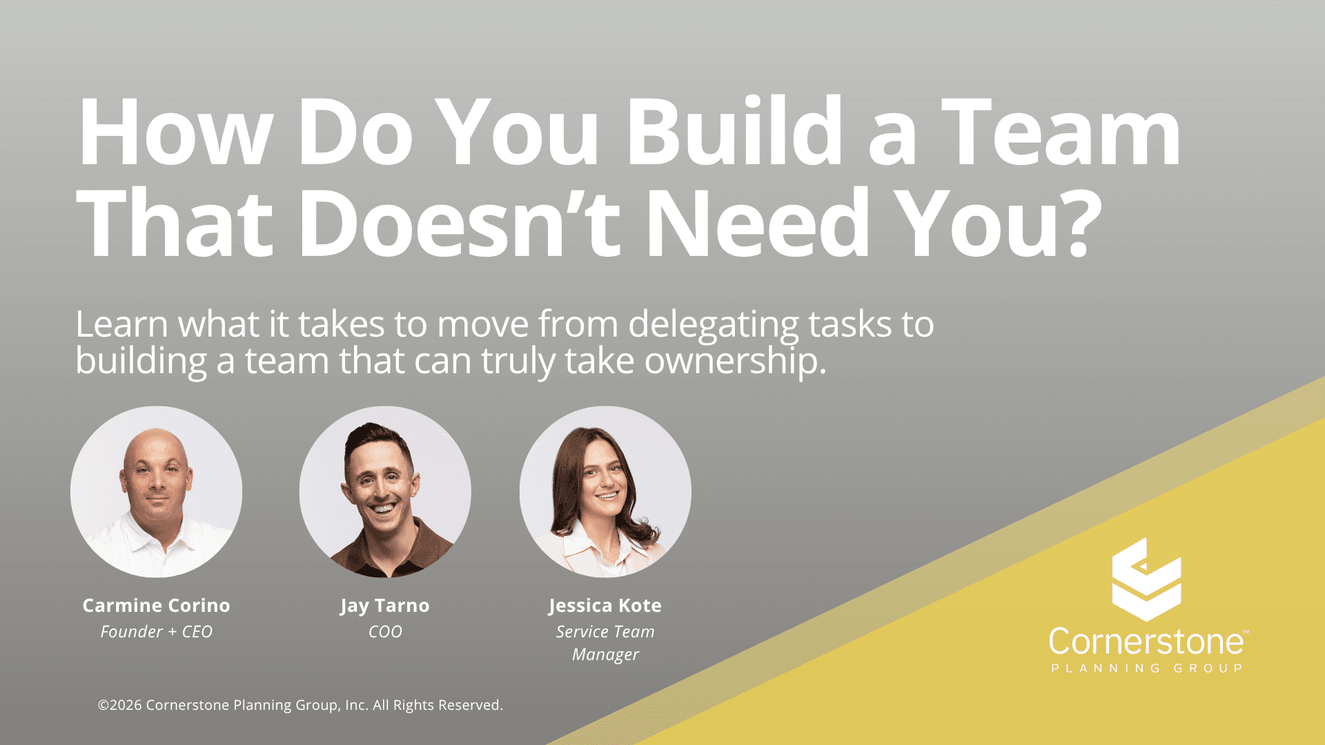 Webinar: How Do You Build a Team That Doesn't Need You?